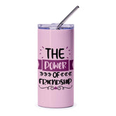 Friendship Tumbler, Power of Friendship, Best Friend Gift, Gift for Friend, Friend Tumbler, Motivational Tumbler, Tumbler for Friends - Tawshia